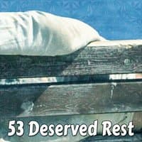 53 Deserved Rest