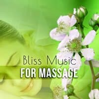 Bliss Music for Massage - Relaxing Music Therapy, Mind Body Spirit New Age Massage Relaxation, Reiki and Yoga Music, Spa Music, Well Being