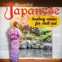 Beautiful Japanese Healing Music for Chill out.