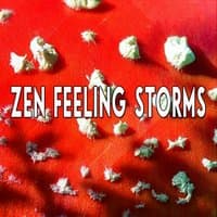 Zen Feeling Storms