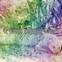 42 Dream Engaging Sounds