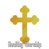 Healthy Worship