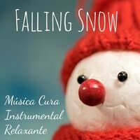 Falling Snow - Música Cura Instrumental Relaxante para Natal Branco Bem Estar Doces Sonhos com Sons da Natureza New Age Bianurais