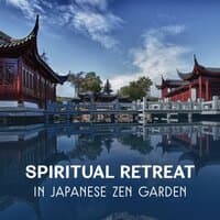 Spiritual Retreat in Japanese Zen Garden – Buddhist Meditation, Healing Therapy Zone, Relaxing Oriental Sounds, Find Inner Harmony