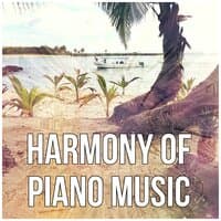 Harmony of Piano Music - Coffee Break, Chill Out Music, Good Day with Music, Wake Up, Piano Sounds