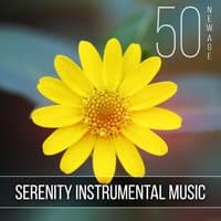 50 New Age: Serenity Instrumental Music - Piano, Flute and Ocean Waves for Yoga Meditation, Relax, Spa, Massage, Study, Sleep