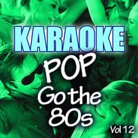 Karaoke Bash: Pop Go The 80s Vol 12