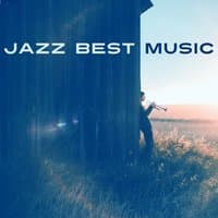 Jazz Best Music – Smooth Jazz Background, Restaurant, Bar Music, Jazz Music Relaxation, Soft Relax