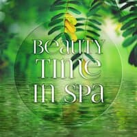 Beauty Time in Spa - Music for Reiki & Meditation, Therapeutic Music, Relaxing Instrumental Music, Soothing Sounds for Massage, Gentle Touch, Calming Music