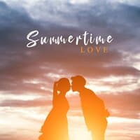 Summertime Love: Deeply Sexy Chillout Vibes for Making Love, Relax with a Loved One and Love Elation