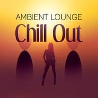 Ambient Lounge Chill Out – Deep Bounce, Drink Bar, Best Summer Music, Chill Tone