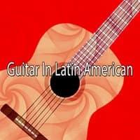 Guitar In Latin American