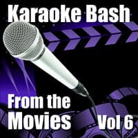 Karaoke Bash: From The Movies Vol 6