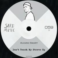 Don't Touch My Stereo EP