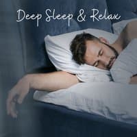 Deep Sleep & Relax: Soothing Chill Out for Insomnia, Music for Trouble Sleeping, Peaceful Piano Music, Lucid Dreaming