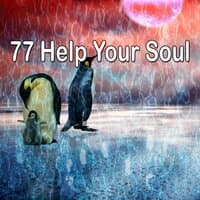 77 Help Your Soul