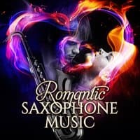 Romantic Saxophone Music: Smooth Jazz Collection, Instrumental Love Songs, Piano Sax Background Dinner Music