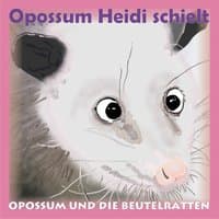 Opossum Heidi schielt