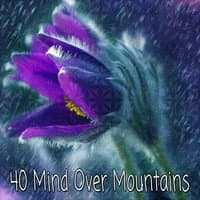 40 Mind Over Mountains