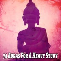 74 Auras For A Heavy Study