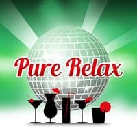 Pure Relax – Chill Out Music for Total Relaxation, Ambient Lounge, Chill Out Music, Best Chill, Lounge Tunes, Chillout Hits