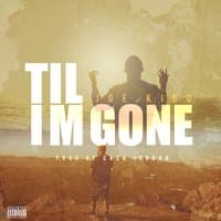 Til Im Gone - Single