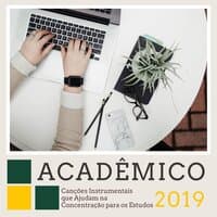 Acadêmico 2019 - 25 Canções Instrumentais que Ajudam na Concentração para os Estudos