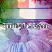 Running The Dreams