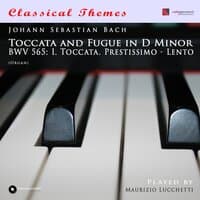 Toccata and Fugue in D Minor, BWV 565: I. Toccata. Prestissimo - Lento