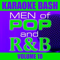 Karaoke Bash: Men of Pop and R&B Vol 18