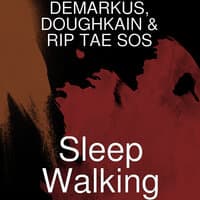 Sleep Walking