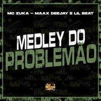 Medley do Problemão