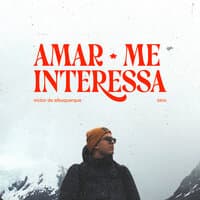 Amar Me Interessa