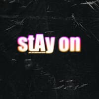 Stay On