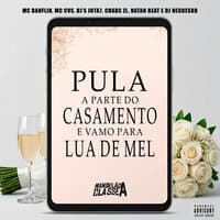 Pula a Parte do Casamento e Vamo para Lua de Mel