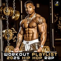 Workout Playlist 2025 Hip Hop Rap