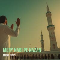 Mery Nabi Pe Nazan