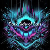 Dark Side of Bass