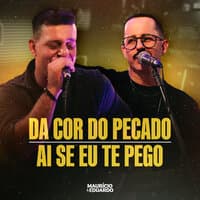 Da Cor Do Pecado / Ai Se Eu Te Pego