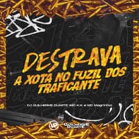 Destrava a Xota No Fuzil Dos Traficante