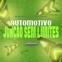 Automotivo Junção Sem Limites