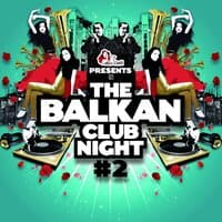 The Balkan Club Night, Vol. 2