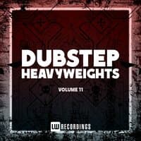 Dubstep Heavyweights, Vol. 11