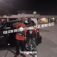 Ygr Atm on Everythang