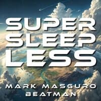 Super Sleep Less