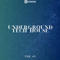 Underground Tech House, Vol. 25