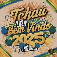 Tchau 2024 Bem Vindo 2025