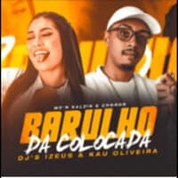 Barulho da Colocada