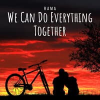 We Can Do Everything Together