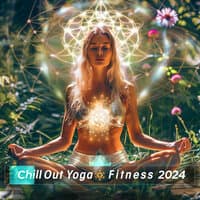 Chill Out Yoga Fitness 2024